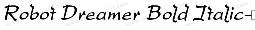 Robot Dreamer Bold Italic字体转换